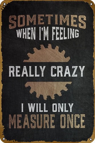 Woodworking Quotes Funny - Houtbewerker grappig citaat poster retro metalen