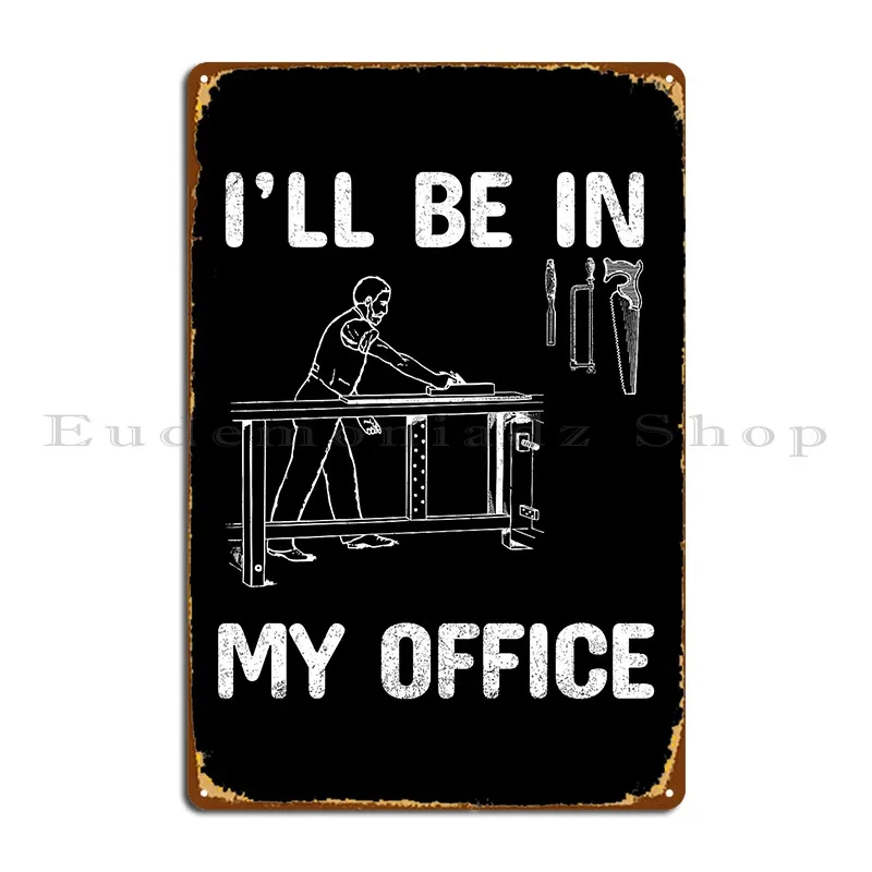 Woodworking Quotes Funny - Grappige houtbewerkingscitaten Metalen borden Cinema Wall